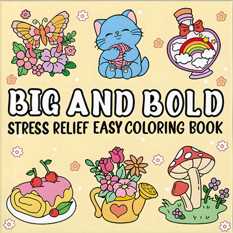 BIG AND BOLD STRESS RELIEF EASY COLORING BOOK for Adults and Teens Mixed Coloring Paper Stress Relief Emotional Relief ﻿