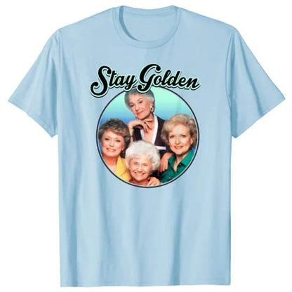 The Golden Girls Stay Golden T-Shirt Clothing Women